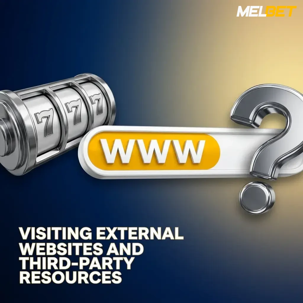 MelBet platform links to external websites disclaimer, no control over third-party data practices or privacy policies